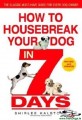 How to Housebreak Your Dog in 7 Days